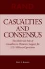 Casualties and Consensus : The Historical Role of Casualties in Domestic Support for U.S. Military Operations - Book