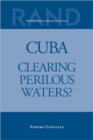 Cuba : Clearing Perilous Waters? - Book