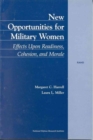 New Opportunities for Military Women : Effects Upon Raediness, Cohesion, and Morale - Book