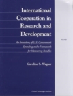 International Cooperation in Research and Development : An Inventory of U.S. Government Spending and a Framework for Measuring benefits - Book
