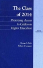 The Class of 2014 : Preserving Access to California Higher Education - Book