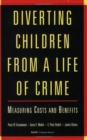 Diverting Children from a Life of Crime : Measuring Costs and Benefits - Book