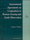 International Agreements on Cooperation in Remote Sensing and Earth Observation - Book