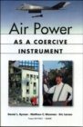 Air Power as a Coercive Instrument - Book