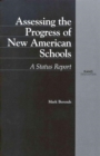 Assessing the Progress of New American Schools : A Status Report - Book