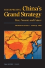 Interpreting China's Grand Strategy : Past, Present and Future - Book