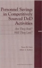 Personnel Savings in Competitively Sourced DOD Activities : Are They Real? Will They Last? - Book