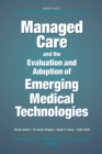 Managed Care and the Evaluation and Adoption of Emerging Medical Technologies - Book
