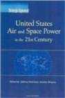 United States Air and Space Power in the 21st Century - Book