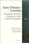 Army Distance Learning : Potential for Reducing Shortages in Army Enlisted Occupations - Book