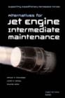 Supporting Expeditionary Aerospace Forces : Alternative Options for Jet Engine Intermediate Maintenance - Book