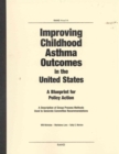 Improving Childhood Asthma Outcomes in the United States : A Blueprint for Policy Action - A Description of Group Process Methods Used to Generate Committee Recommendations - Book