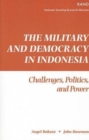 The Military and Democracy in Indonesia : Challenges, Politics and Power - Book