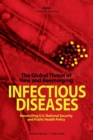 The Global Threat of New and Reemerging Infectious Diseases : Reconciling U.S. National Security and Public Health Policy - Book