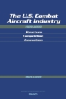 The U.S. Combat Aircraft Industry 1909-2000 Structure, Competition, Innovation - Book