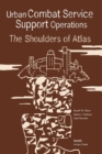 Urban Combat Service Support Operations : The Shoulders of Atlas MR-1717-A - Book