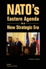 NATO's Eastern Agenda in a New Strategic Era - Book