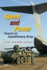Speed and Power : Toward an Expeditionary Army - Book