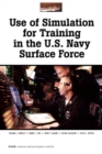 Use of Simulation for Training in the U.S. Navy Surface Force : MR-1770-NAVY - Book
