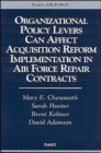 Organizational Policy Levers Can Affect Acquisition Reform Implementation in Air Force Repair Contracts - Book