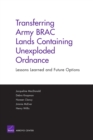 Transferring Army BRAC Lands Containing Unexploded Ordnance : Lessons Learned and Future Options - Book