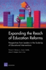 Expanding the Reach of Reform : Perspectives from Leaders in the Scale-up of Educational Interventions - Book