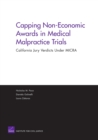 Capping Non-Economic Awards in Medical Malpractice Trials : California Jury Verdicts Under MICRA - Book