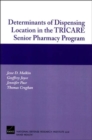 Determinants of Dispensing Location in the TRICARE Senior Pharmacy Program - Book