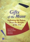 Gifts of the Muse : Reframing the Debate About the Benefits of the Arts - Book