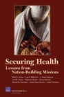 Securing Health : Lessons from Nation-building Missions - Book
