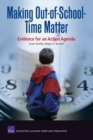 Making Out of School Time Matter : Evidence for an Action Agenda - Book