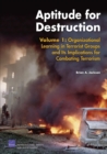 Aptitude for Destruction : Organizational Learning in Terrorist Groups and Its Implications for Combating Terrorism v. 1 - Book