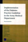Implementation of the Diabetes Practice Guideline in the Army Medical Department : Final Evaluation - Book