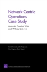 Network-centric Operations Case Study : Air-to-air Combat with and without Link 16 - Book