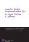 Evaluating Medical Treatment Guideline Sets for Injured Workers in California - Book