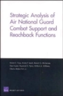 Strategic Analysis of Air National Guard Combat Support and Reachback Functions - Book
