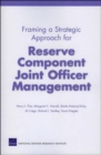 Framing a Strategic Approach for Reserve Component Joint Officer Management - Book