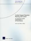 Combat Support Execution Planning and Control : An Assessment of Initial Implementations in Air Force Exercises - Book