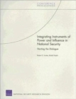 Integrating Instruments of Power and Influence in National Security : Starting the Dialogue - Book