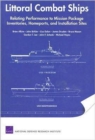 Littoral Combat Ships : Relating Performance to Mission Package Inventories, Homeports, and Installation Sites - Book