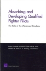 Absorbing and Developing Qualified Fighter Pilots : The Role of the Advanced Simulator - Book