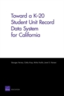 Toward a K-20 Student Unit Record Data System for California - Book