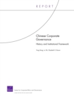 Chinese Corporate Governance : History and Institutional Framework - Book