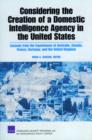Considering the Creation of a Domestic Intelligence Agency in the United States, 2009 : Lessons from the Experiences of Australia, Canada, France, Germany, and the United Kingdom - Book