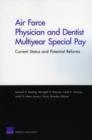 Air Force Physician and Dentist Multiyear Special Pay : Current Status and Potential Reforms - Book