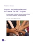Support for Students Exposed to Trauma : the SSET Program : Group Leader Training Manual, Lesson Plans, and Lesson Materials and Worksheets - Book