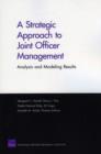 A Strategic Approach to Joint Officer Management : Analysis and Modeling Results - Book