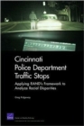 Cincinnati Police Department Traffic Stops : Applying RAND's Framework to Analyze Racial Disparities - Book