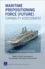 Maritime Prepositioning Force (Future) Capability Assessment : Planned and Alternative Structures - Book