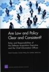 Are Law and Policy Clear and Consistent? : Roles and Responsibilities of the Defense Acquisition Executive and the Chief Information Officer - Book